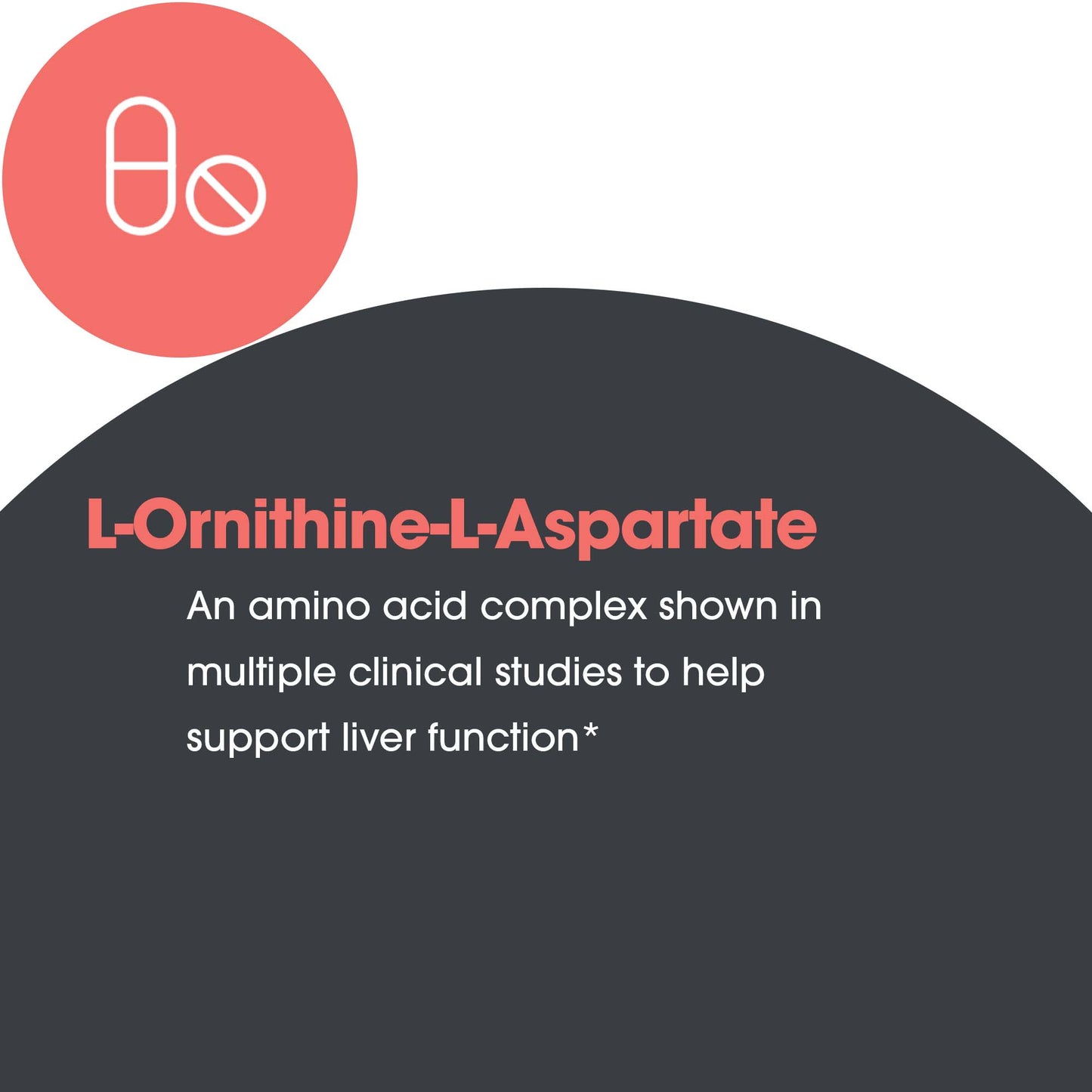 L-Ornithine-L-Aspartate -suggested use: 1 rounded teaspoon three times daily